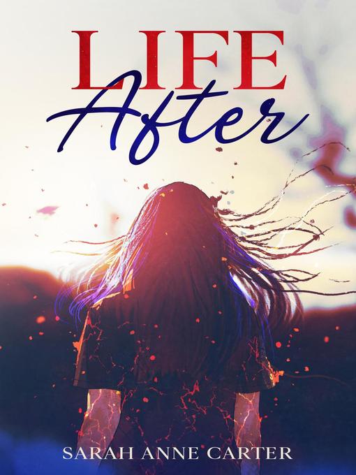 Title details for Life After by Sarah Anne Carter - Wait list